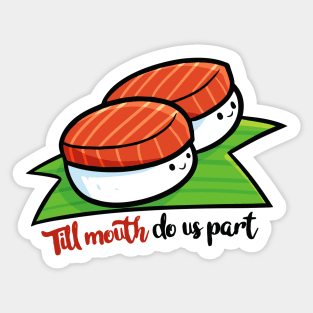 Till Mouth Do Us Part Sticker